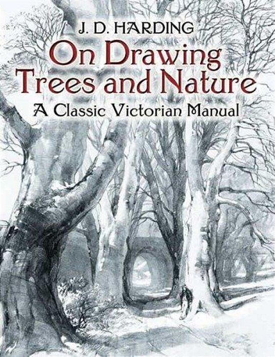 On Drawing Trees And Nature: A Classic Victorian Manual-..