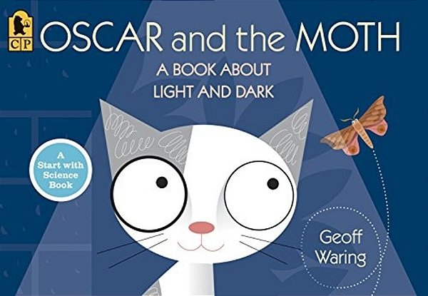 Oscar And The Moth: A Book About Light And Dark-..