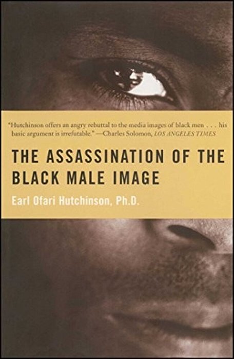 The Assassination Of The Black Male Image-..