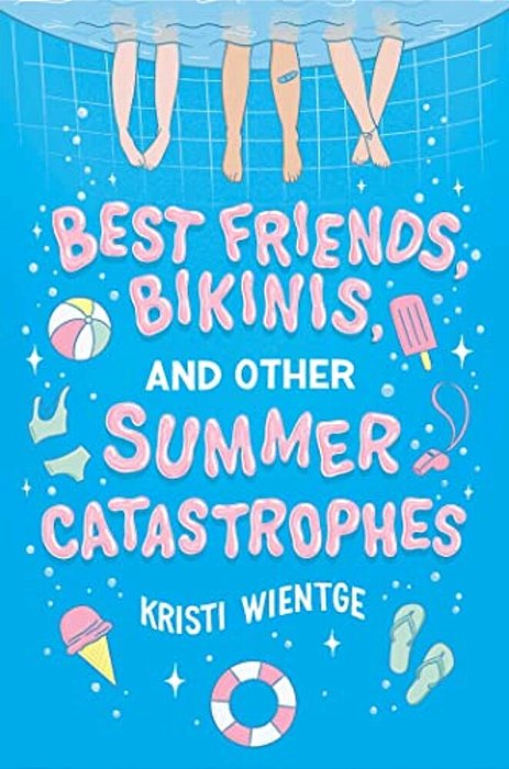 Best Friends, Bikinis, And Other Summer Catastrophes-..