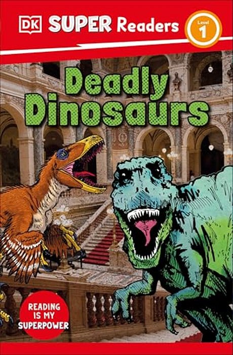Dk Super Readers Level 1 Deadly Dinosaurs-..