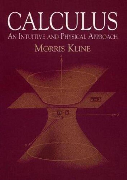 Calculus: An Intuitive And Physical Approach (Second Edition)-..
