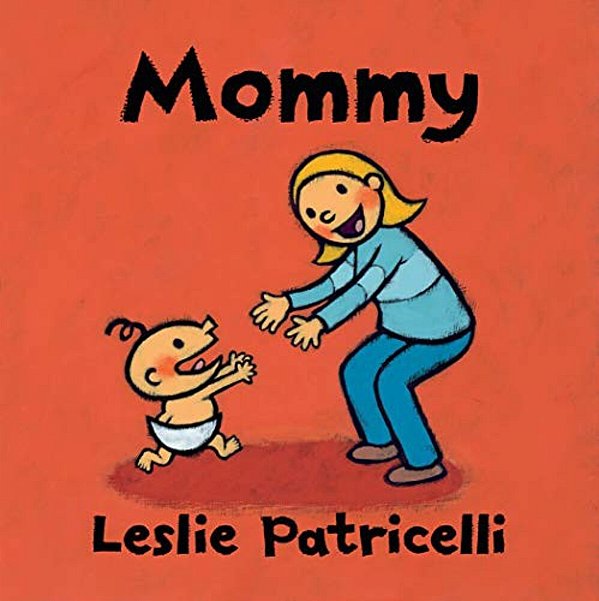 Mommy: (A Heartwarming Story Of Mother-Child Bonding For Babies And Toddlers)-..