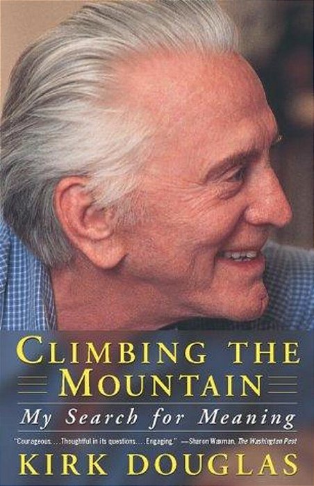 Climbing The Mountain: My Search For Meaning-..