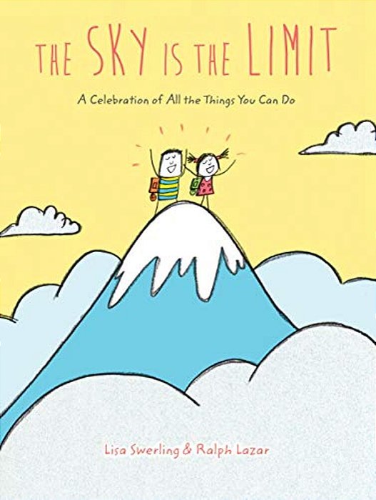 The Sky Is The Limit: A Celebration Of All The Things You Can Do-..