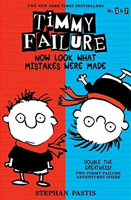 Timmy Failure: Now Look What Mistakes Were Made: 2 Books In 1-..