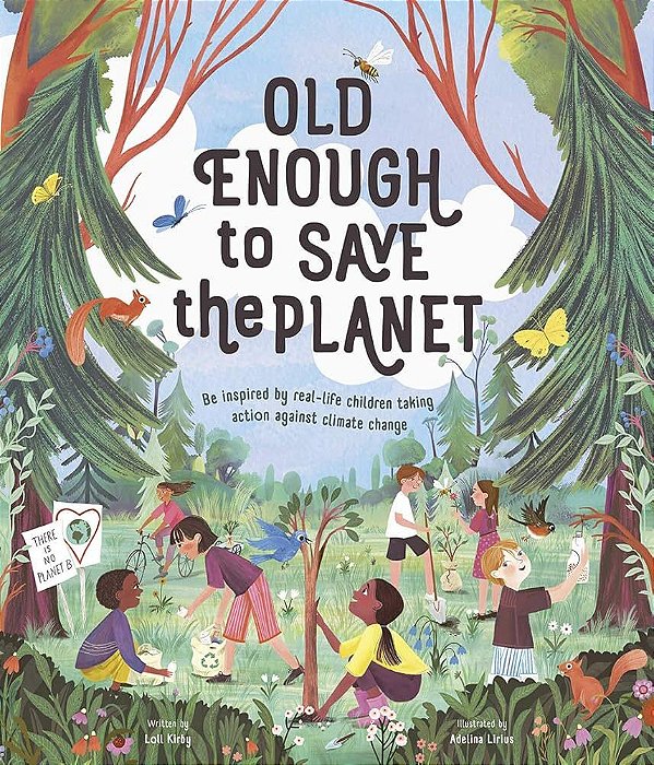 Old Enough To Save The Planet-..