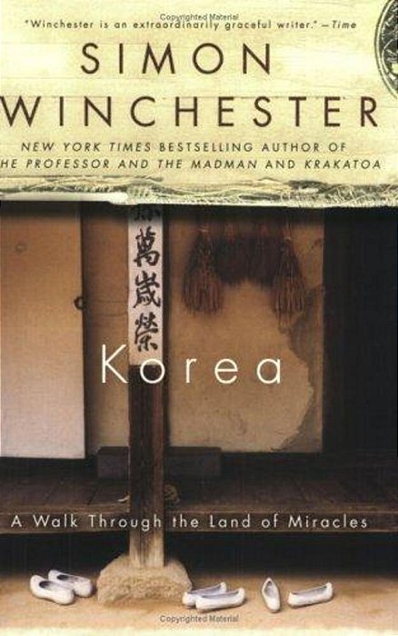 Korea: A Walk Through The Land Of Miracles-..
