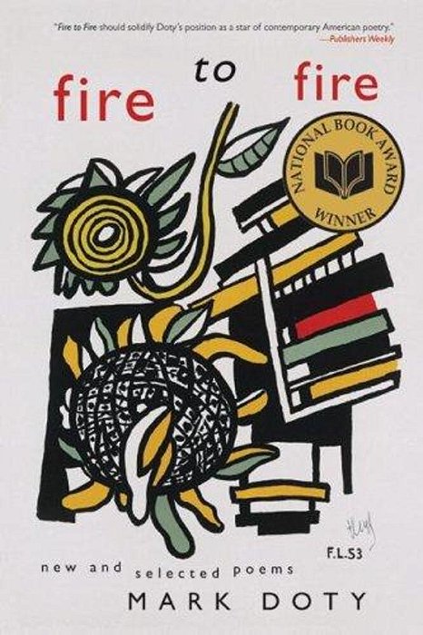 Fire To Fire: New And Selected Poems-..