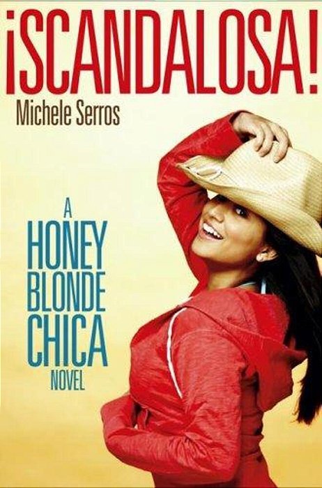 ¡Scandalosa!: A Honey Blonde Chica Novel-..