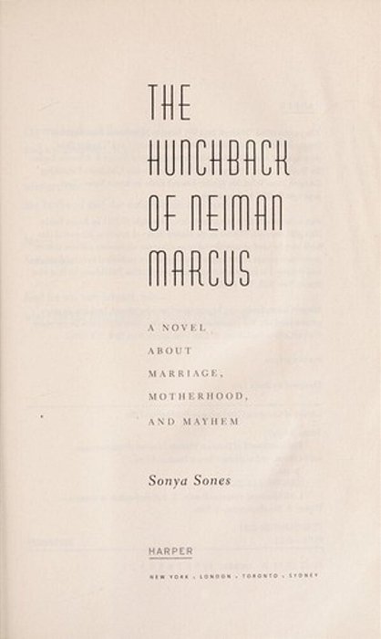 The Hunchback Of Neiman Marcus: A Novel About Marriage, Motherhood, And Mayhem-..