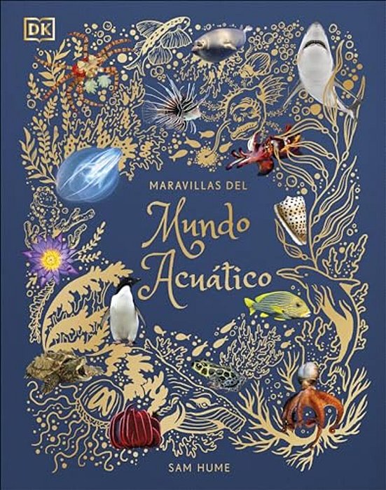Maravillas Del Mundo Acuático (An Anthology Of Aquatic Life)-..