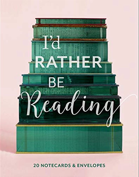 I'd Rather Be Reading: 20 Notecards & Envelopes: (Book Lover's Gift, Blank Notecard Set, Literary Birthday Gift)-..