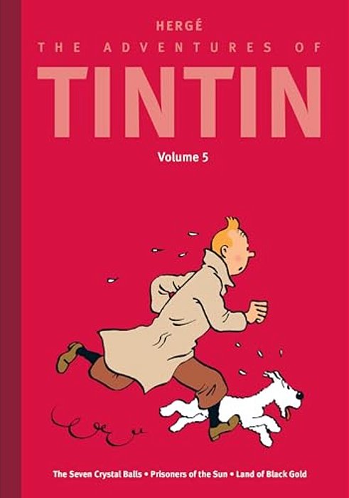 The Adventures Of Tintin: Volume 5: The Seven Crystal Balls/Prisoners Of The Sun/Land Of Black Gold-..