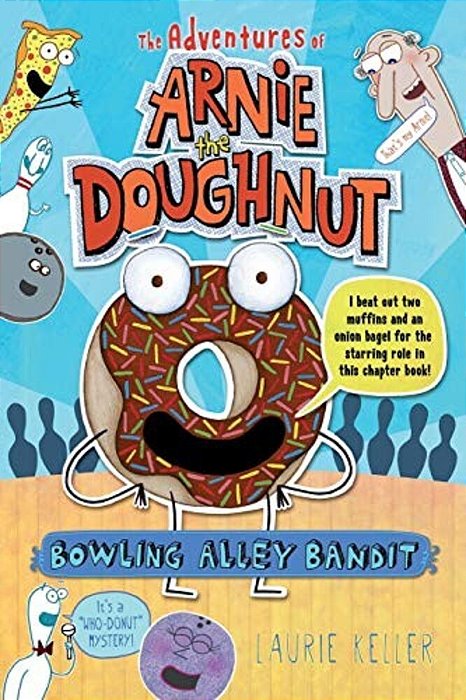 Bowling Alley Bandit: The Adventures Of Arnie The Doughnut-..