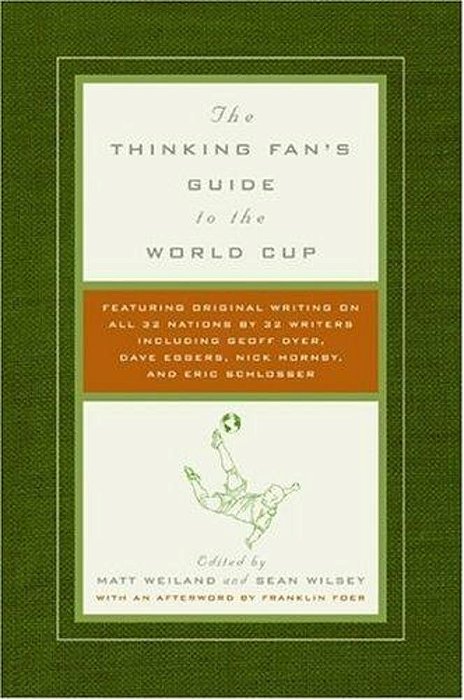 The Thinking Fan's Guide To The World Cup-..