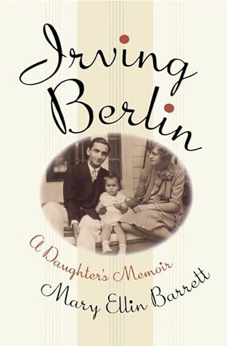 Irving Berlin: A Daughter's Memoir-..