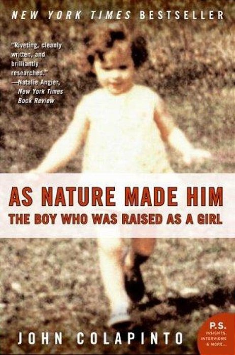 As Nature Made Him: The Boy Who Was Raised As A Girl-..