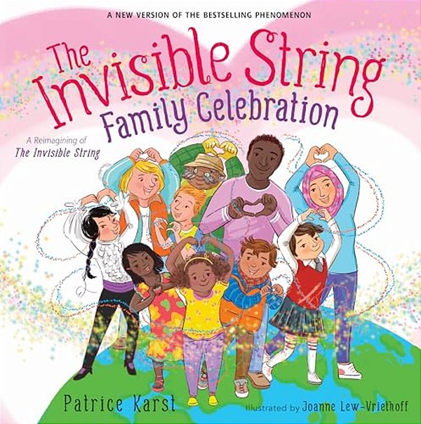 The Invisible String Family Celebration: A Reimagining Of The Invisible String-..