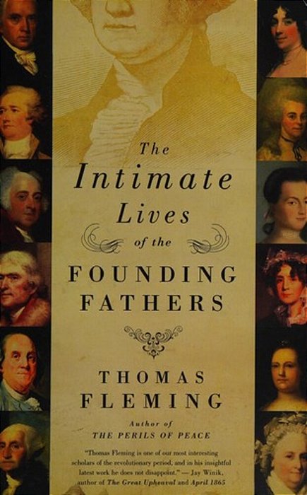 The Intimate Lives Of The Founding Fathers-..