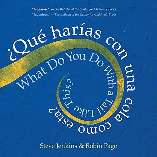 What Do You Do With A Tail Like This? Bilingual Edition: A Caldecott Honor Award Winner-..