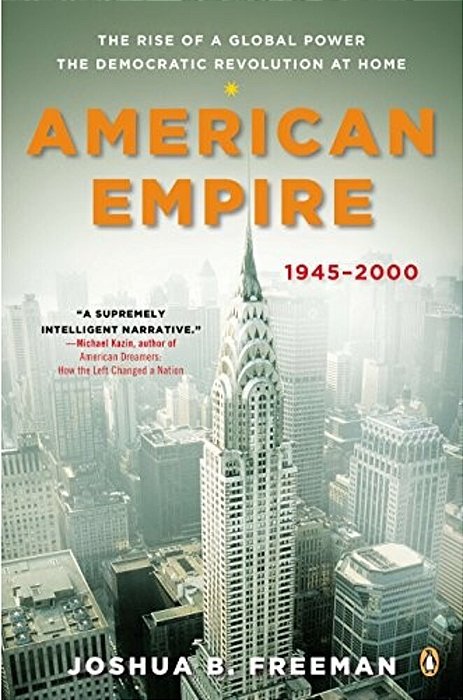 American Empire: The Rise Of A Global Power, The Democratic Revolution At Home, 1945-2000-..