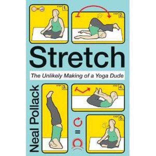 Stretch: The Unlikely Making Of A Yoga Dude-..