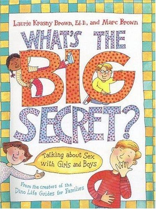 What's The Big Secret?: Talking About Sex With Girls And Boys-..