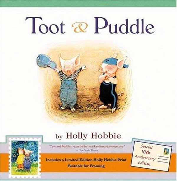 Toot & Puddle [With Limited Edition Holly Hobbie Print]-..