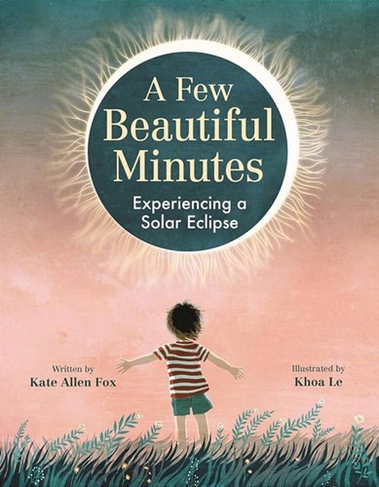 A Few Beautiful Minutes: Experiencing A Solar Eclipse-..