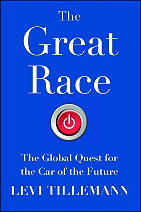The Great Race: The Global Quest For The Car Of The Future-..