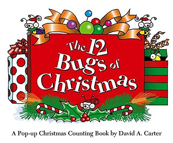 The 12 Bugs Of Christmas: A Pop-Up Christmas Counting Book-..