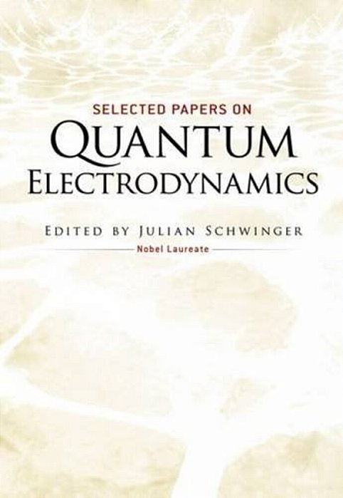 Selected Papers On Quantum Electrodynamics-..
