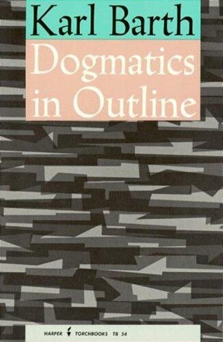 Dogmatics In Outline-..