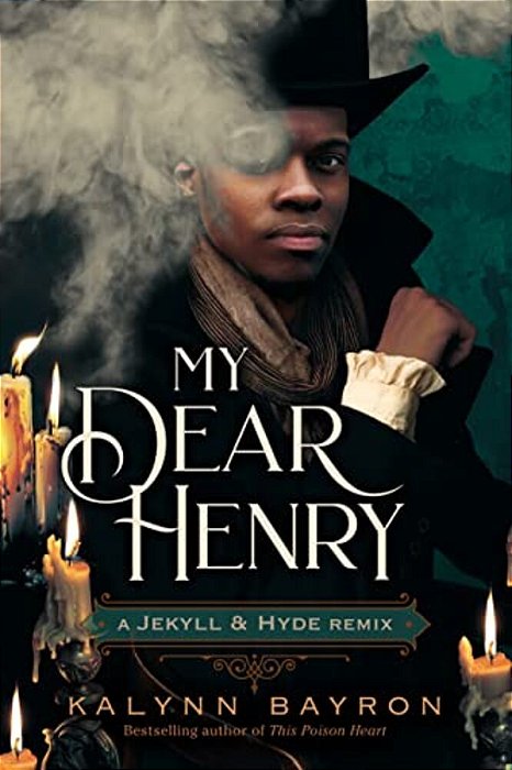 My Dear Henry: A Jekyll & Hyde Remix-..