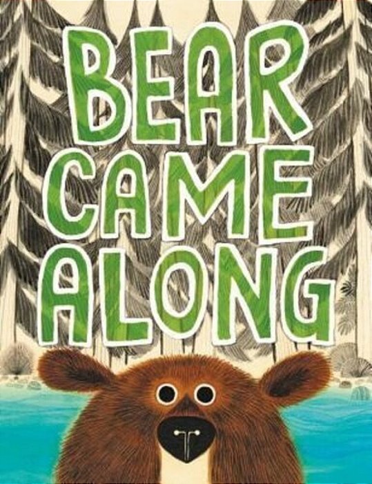 Bear Came Along (Caldecott Honor Book)-..