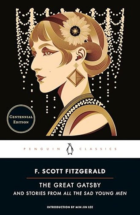 The Great Gatsby: And Stories From All The Sad Young Men (Centennial Edition)-..