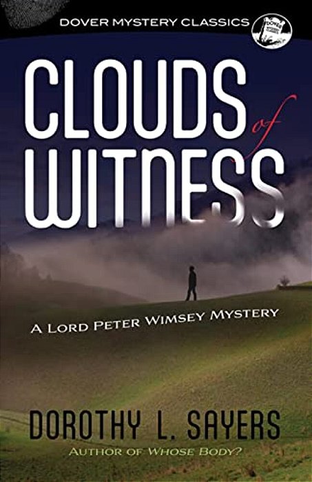 Clouds Of Witness: A Lord Peter Wimsey Mystery-..