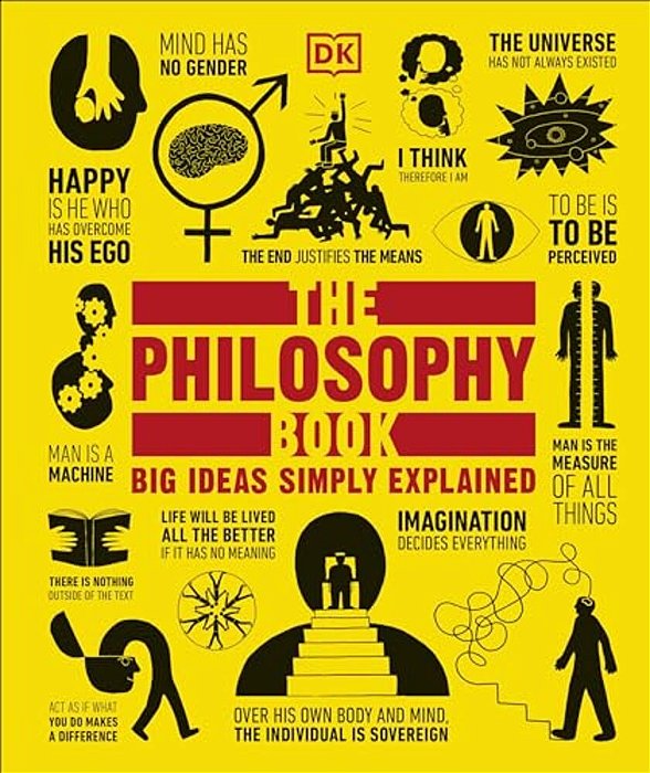 The Philosophy Book: Big Ideas Simply Explained-..