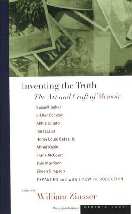 Inventing The Truth: The Art And Craft Of Memoir-..