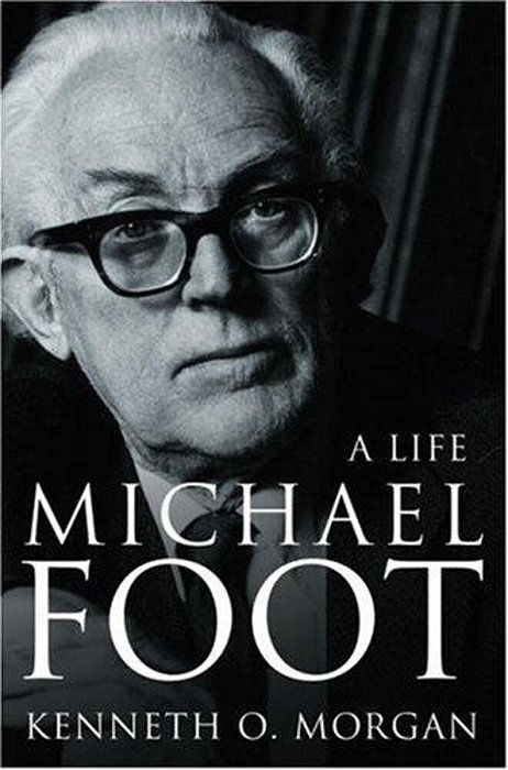Michael Foot: A Life-..