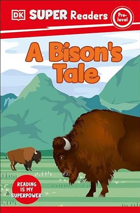 Dk Super Readers Pre-Level A Bison's Tale-..