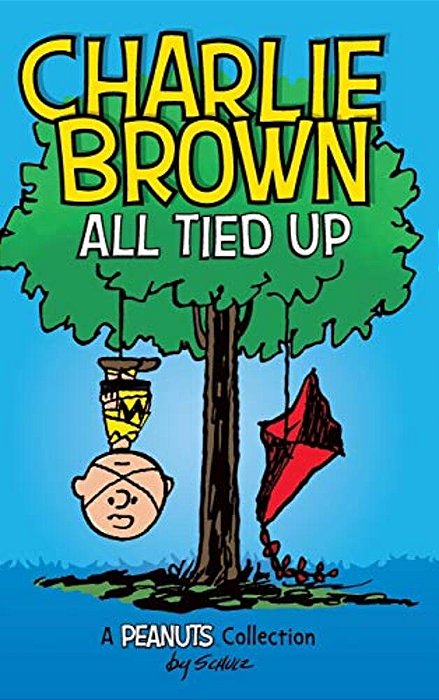 Charlie Brown: All Tied Up (Peanuts Amp Series Book 13)-..