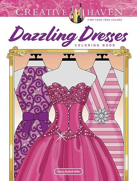 Creative Haven Dazzling Dresses Coloring Book-..