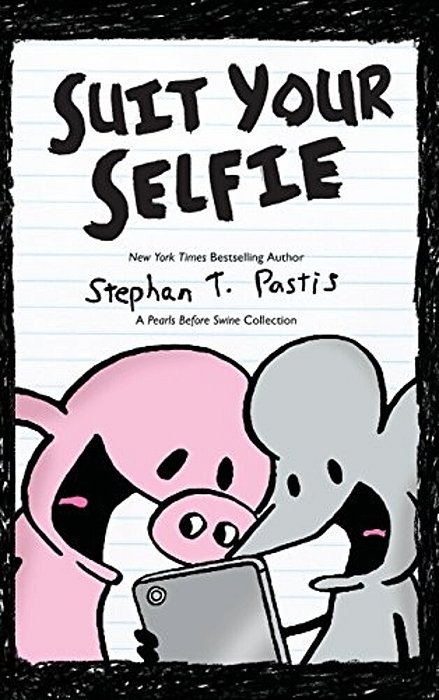 Suit Your Selfie: A Pearls Before Swine Collection-..