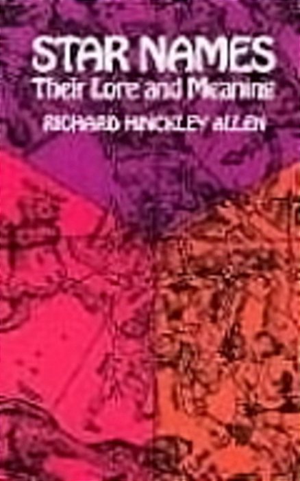 Star Names: Their Lore And Meaning-..