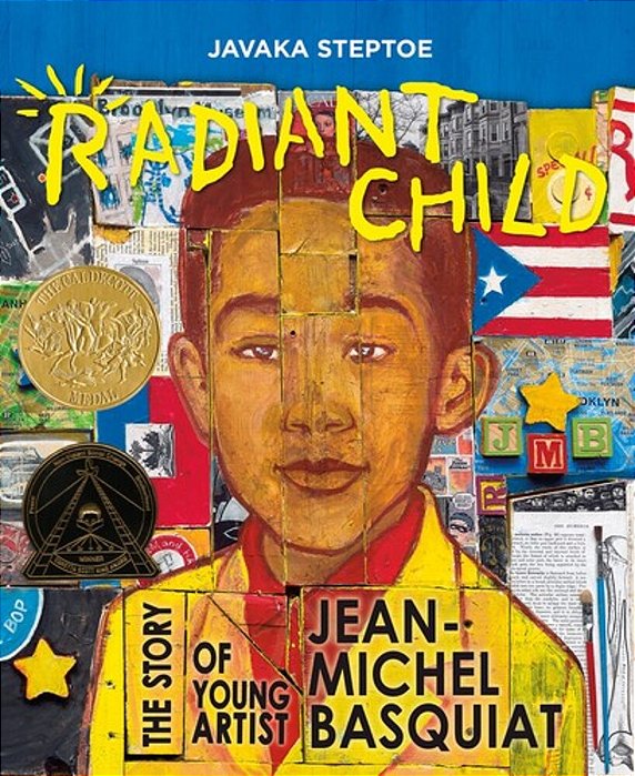 Radiant Child: The Story Of Young Artist Jean-Michel Basquiat (Caldecott & Coretta Scott King Illustrator Award Winner)-..