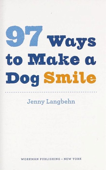 97 Ways To Make A Dog Smile-..