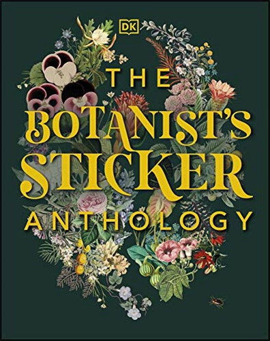 The Botanist's Sticker Anthology: With More Than 1,000 Vintage Stickers-..