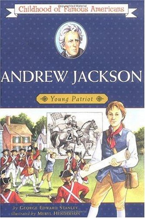 Andrew Jackson: Young Patriot-..